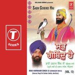 Sabh Gobind Hai (Vol. 12) - Bhai Ravinder Singh Ji-Hazoori Ragi Sri Darbar Saheb Song Download